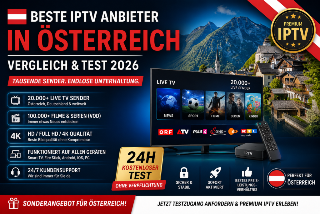🇦🇹 Die besten IPTV Anbieter in Österreich 2026 – Vollständiger Vergleich & Testbericht